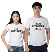 I have everything I need t shirt