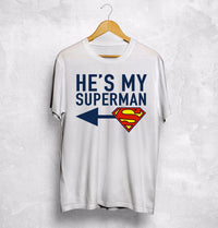 T-Shirt He's My Superman