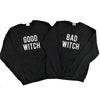 Sweatshirt Bad Witch Good Witch