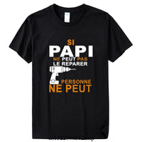 t-shirt si papi ne peut pas le réparer personne ne peut